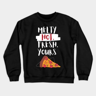 Your Pizza! Crewneck Sweatshirt